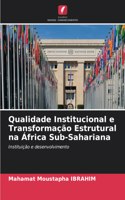 Qualidade Institucional e Transformação Estrutural na África Sub-Sahariana