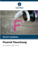 Fluorid-Täuschung