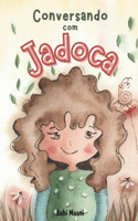 Conversando com Jadoca