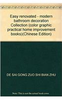 Easy renovated - modern bathroom decoration Collection (color graphic practical home improvement books)