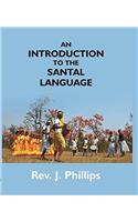 An Introduction to the Santal Language; Consisting of a Grammar Reading Lessons and a Vocabulary