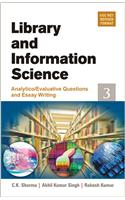 Library And Information Science : Analytico/Evaluative Questions And Essay Writing  Vol. 3