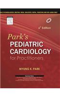 Park's Pediatric Cardiology for Practitioners, 6 Ed.