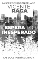 Espera lo inesperado