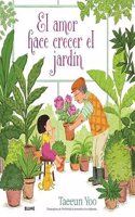 El amor hace crecer el jardin