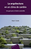 ARCHITECTURE IN A CLIMATE OF CHANGE 2ND. ED.