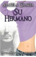 Hermano. Lucharás por lo prohibido