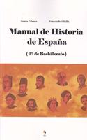 Manual de HISTORIA DE ESPANA: 2o BACHILLERATO