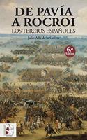 De Pavia a Rocroi: Los tercios espanoles