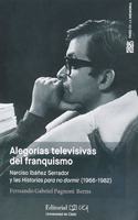 Alegorias televisivas del franquismo. Narciso Ibanez Serrador y las historias para no dormir (1966-1982)