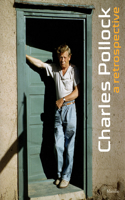 Charles Pollock: A Retrospective: A Retrospective(English)