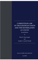 Competition Law of the European Union and the Netherlands: An Overview