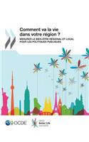 Comment va la vie dans votre région?: Mesurer le bien-être régional et local pour les politiques publiques