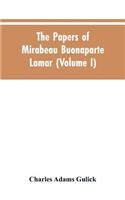 The papers of Mirabeau Buonaparte Lamar (Volume I)