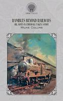 Rambles Beyond Railways; or, Notes in Cornwall taken A-foot