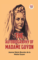 Autobiography Of Madame Guyon