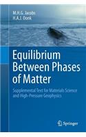 Equilibrium Between Phases of Matter