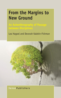 From the Margins to New Ground: An Autoethnography of Passage Between Disciplines