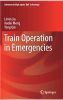 Train Operation in Emergencies