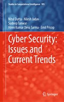 Cyber Security: Issues and Current Trends