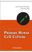 Manual for Primary Human Cell Culture