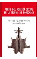 Perfil del Agresor Sexual en la Tecnica de Rorschach