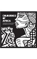 Colourings of Africa: The Big Book of African Patterns and Designs for You to Discover
