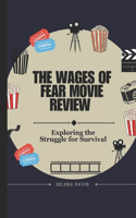The Wages Of Fear Movie Review