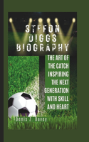 Stefon Diggs Biography: The Art of the Catch Inspiring the Next Generation with Skill and Heart(Victory Chronicles)