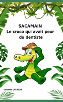 SACAMAIN, le croco qui avait peur du dentiste