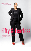 Fifty and Fearless: Unlocking Your Best Life