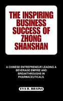 Inspiring Business Success of Zhong Shanshan