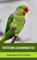 Fakten über Alexandrinsittich (Faktenbuch für Kinder)