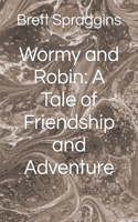 Wormy and Robin
