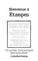 Bienvenue à Etampes: Un guide touristique personnalisé