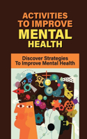 Activities To Improve Mental Health