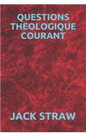 Questions Theologique Courant