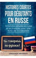 Histoires courtes pour débutants en russe: 10 histoires simples en russe et en français avec une fiche de vocabulaire