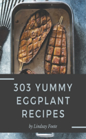 303 Yummy Eggplant Recipes