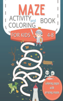Maze Activity and Coloring Book for kids 4-8