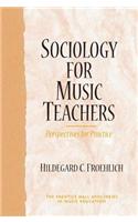 Sociology for Music Teachers: Perspectives for Practice