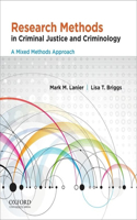 Research Methods in Criminal Justice and Criminology: A Mixed Methods Approach