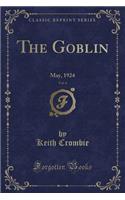 The Goblin, Vol. 4: May, 1924 (Classic Reprint)