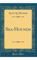 Sea-Hounds (Classic Reprint)