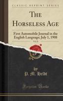 The Horseless Age, Vol. 22: First Automobile Journal in the English Language; July 1, 1908 (Classic Reprint)