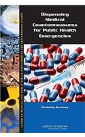 Dispensing Medical Countermeasures for Public Health Emergencies