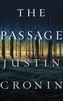 The Passage: A Novel (Book One of The Passage Trilogy)(1 Passage Trilogy)