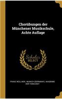 Chorübungen der Münchener Musikschule, Achte Auflage