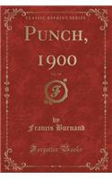 Punch, 1900, Vol. 118 (Classic Reprint)
