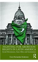 Fighting for Abortion Rights in Latin America